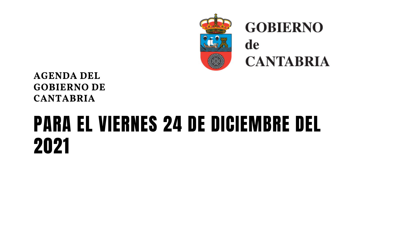 Agenda del Gobierno de Cantabria para el viernes 24 de diciembre del 2021.